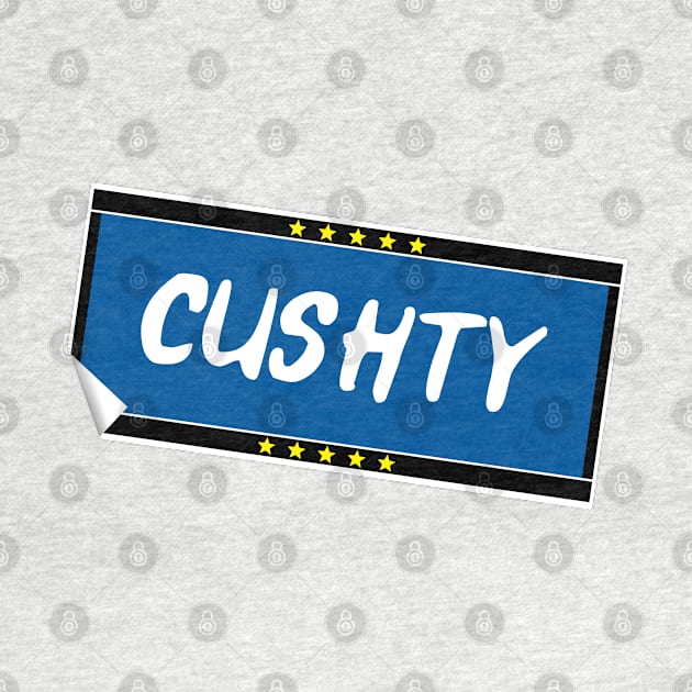 Cushty Sticker Design by Stupiditee